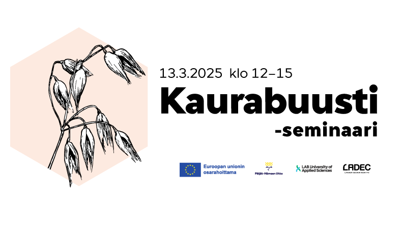 Kuva kaurasta vaaleanpunaisen kuusikulmion sisällä ja teksti 13.3.2025 klo 12-15 Kaurabuusti-seminaari. EU-osapahoittama, Päijät-Hämeen liitto, LAB-ammattikorkeakoulu ja LADEC logot. 