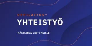 Oppilaitosyhteistyön käsikirja 