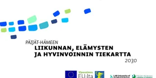 Päijät-Hämeen liikunnan, elämysten ja hyvinvoinnin tiekartta