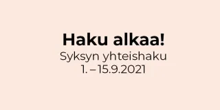 Syksyn 2021 yhteishaku alkaa