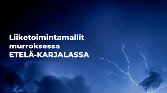Liiketoimintamallit murroksessa Etelä-Karjalassa otsikkokuva