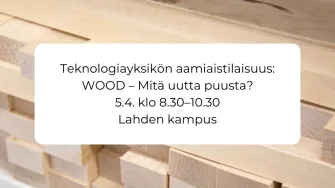 Aamiaistilaisuus: WOOD – Mitä uutta puusta? 
