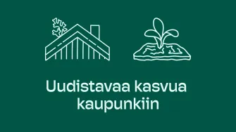 Teksti: Uudistavaa kasvua kaupunkiin