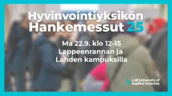 Sumennettu kuva väkijoukosta. Päällä teksti: hyvinvointiyksikön hankemessut 25 ma 22.9. klo 12-15 Lappeenrannan ja Lahden kampuksilla.