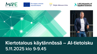 Kiertotalous käytännössä - AI-tietoisku, 5.11.2025, klo 9-9.45. Mika Ruokonen. Logot: MAKE-hanke, Euroopan unionin osarahoittama, Päijät-Hämeen liitto ja LAB-ammattikorkeakoulu.
