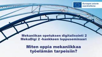 Mekaniikan opetuksen digitalisointi 2 -hankkeen loppuseminaari