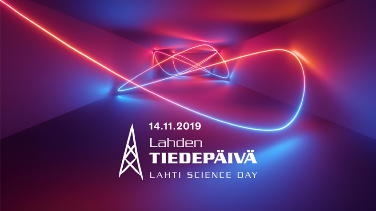 Lahden tiedepäivä - Lahti Science Day 14.11.2019