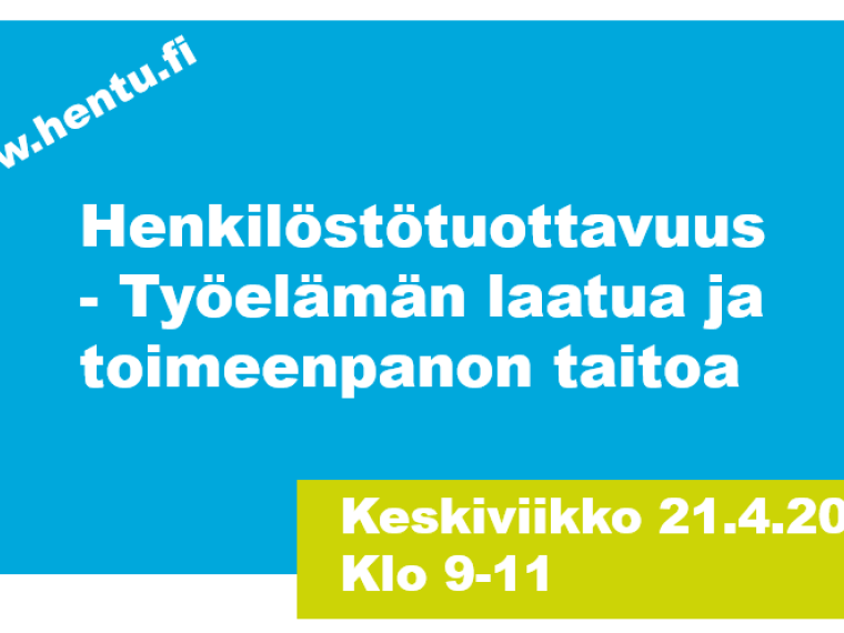 Henkilöstötuottavuuvuus. Työelämän laatua ja toimeenpanon taitoa