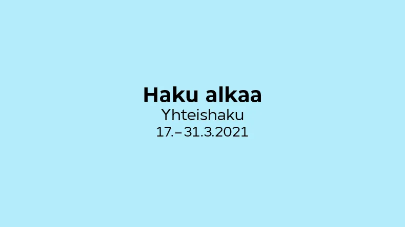 Haku alkaa 17.3.2021