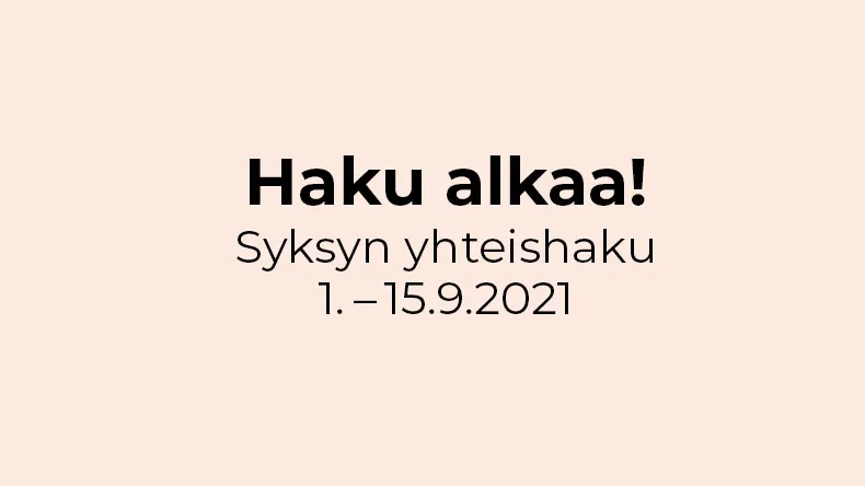 Syksyn 2021 yhteishaku alkaa