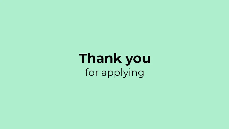 "Thank you for applying" text