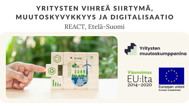 Yritysten vihreä siirtymä, muutoskyvykkyys ja digitalisaatio (React, Etelä-Suomi)