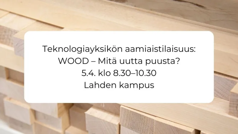 Aamiaistilaisuus: WOOD – Mitä uutta puusta? 