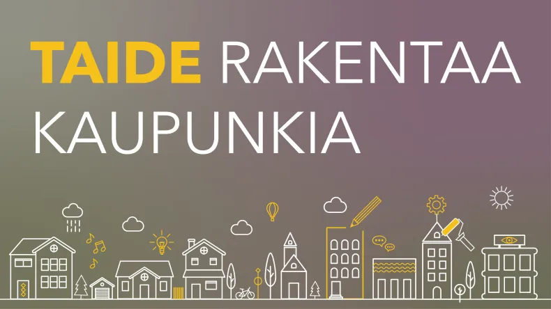 Taide rakentaa kaupunkia bannerikuva
