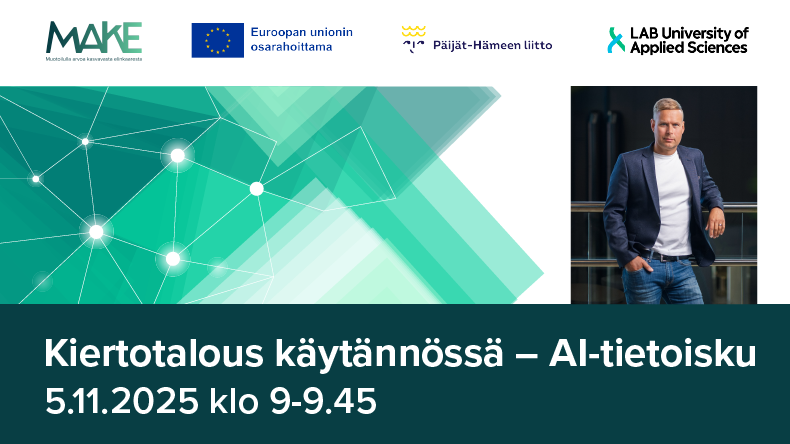 Kiertotalous käytännössä - AI-tietoisku, 5.11.2025, klo 9-9.45. Mika Ruokonen. Logot: MAKE-hanke, Euroopan unionin osarahoittama, Päijät-Hämeen liitto ja LAB-ammattikorkeakoulu.